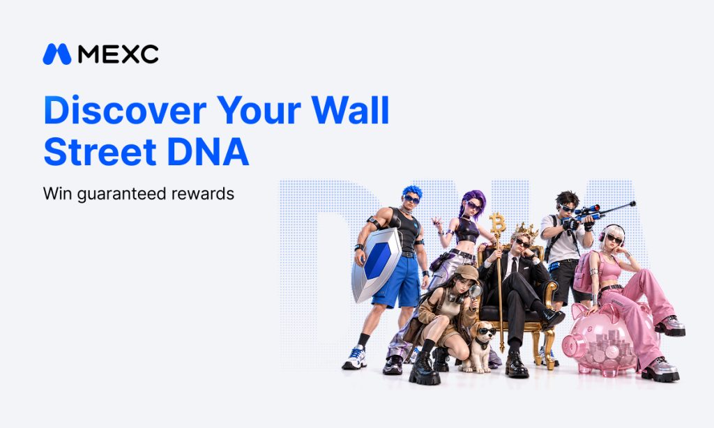 MEXC Launches $1M “Discover Your Wall Street DNA” Campaign to Help Traders Find Their Market Fit