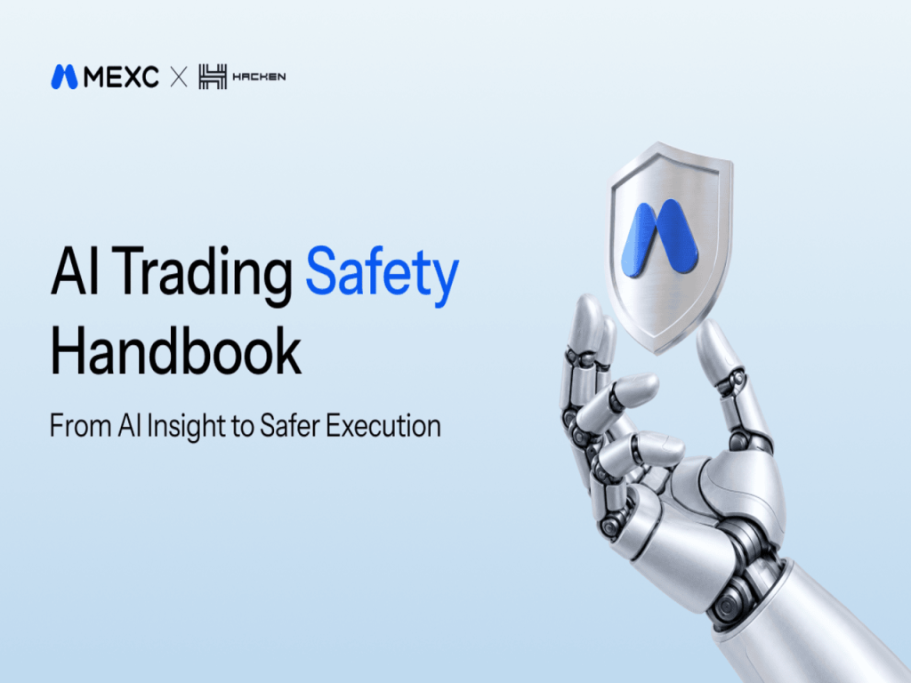 MEXC and Hacken Launch AI Trading Safety Handbook to Promote Safer AI Adoption MEXC and Hacken Launch AI Trading Safety Handbook to Promote Safer AI Adoption